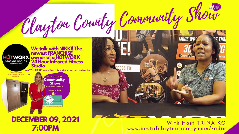 Nikki! The newest FRANCHISE owner of a HOTWORX 24 Hour Infrared Fitness Studio! | The Best of Clayton County Community Show with Host Trina Ko